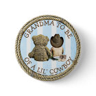 Grandma to be of a Lil Cowboy Button