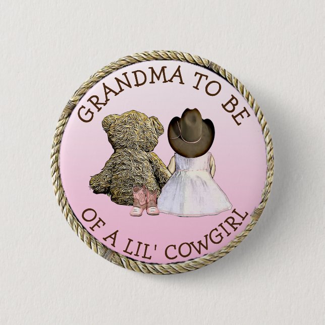 Grandma to be of a Lil' Cowgirl Baby Shower Button (Front)