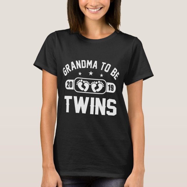 Grandma To Be Twins 2019 - Grandmother To Be T-Shirt (Front)