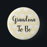 Grandma to be Yellow Hearts Baby Shower Button<br><div class="desc">Cute way to honour the Grandma to be at a baby shower. Yellow,  gender neutral baby boy or girl baby shower button.</div>
