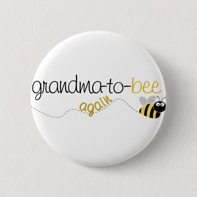 Grandma to Bee Again T-shirt 6 Cm Round Badge (Front)