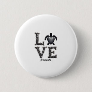 Grandma Turtle - Love Mimi Life Sea Turtle, Mimi T 6 Cm Round Badge