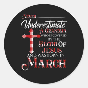 Grandma Who Covered By The Blood Of Jesus March Classic Round Sticker