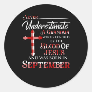 Grandma Who Is Covered By The Blood Of Jesus Classic Round Sticker