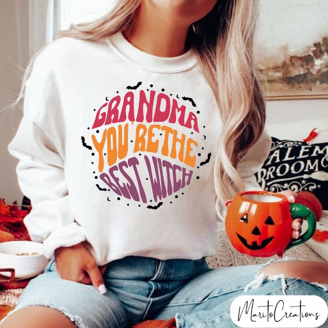 Grandma You're The Best Witch,Spooky Grandma Retro Sweatshirt (Creator Uploaded)