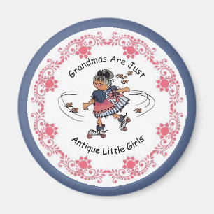 Grandmas Are Just Antique Little Girls Magnet