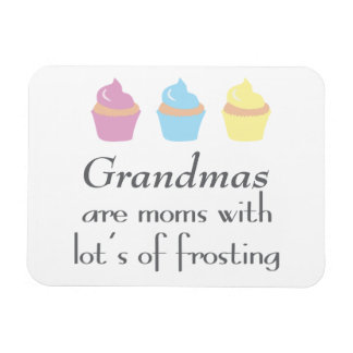 Grandmas Are Moms With Lots of Frosting Magnet
