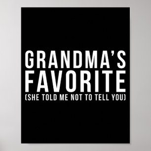 Grandma's Favorite T, Grandson Or Granddaughter  Poster