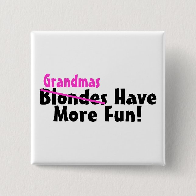 Grandmas Have More Fun 15 Cm Square Badge (Front)