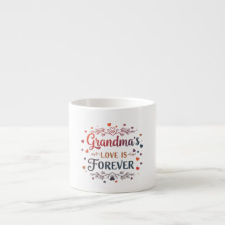 Grandma's Love is Forever - Espresso Mug for Grand