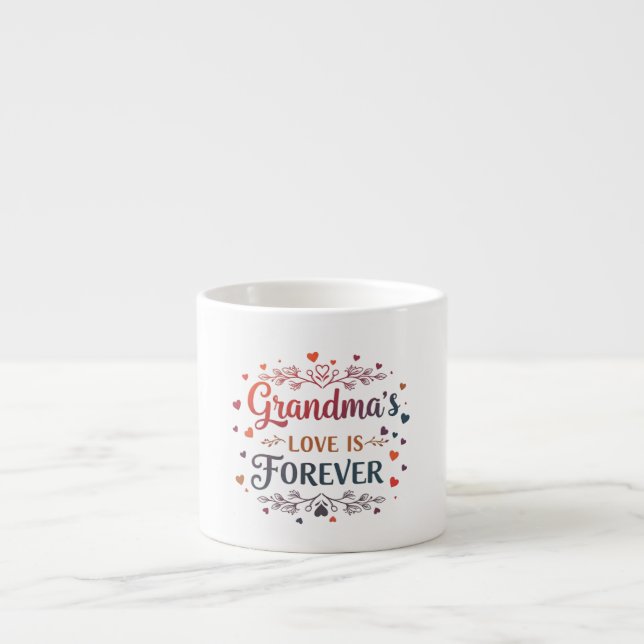 Grandma's Love is Forever - Espresso Mug for Grand (Front)