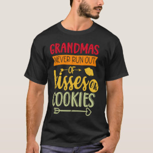 Grandmas Never Run Out Of Kisses Or Cookies Fun Gr T-Shirt