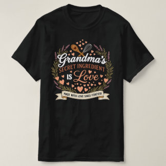 Grandma's Secret Ingredient Is Love | Cute Grandma T-Shirt