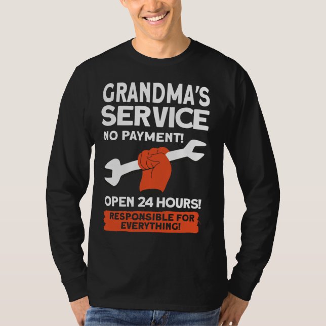 Grandmas Service No Payment Open 24 Hours   Grandm T-Shirt (Front)