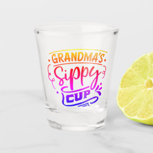 Grandma's sippy cup funny shot glass