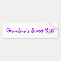 "Grandma's Sweet Ride" Bumper Sticker