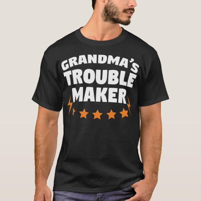 Grandmas Trouble Maker tina kiddinx  T-Shirt (Front)