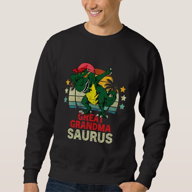 Grandmasaurus Rex Dinosaur Great Grandma Saurus Sweatshirt (Front)