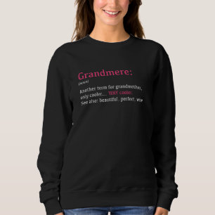 Grandmere Funny Definition Noun Another Term Sweatshirt