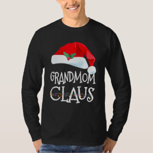 Grandmom Claus Christmas Pajama Family Matching Xm T-Shirt
