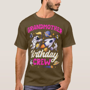 Grandmother Birthday Crew Space Party Astronaut Bd T-Shirt