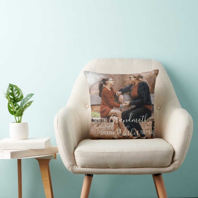 Grandmother Everyone Wants | Sweet Quote Photo Cushion (Chair)