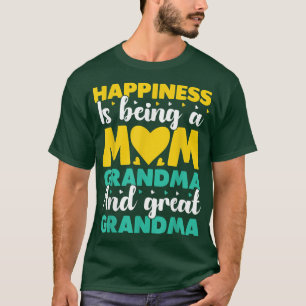 Grandmother Happiness Being A Mum Grandma And Grea T-Shirt
