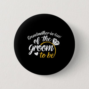 Grandmother-in-law Of The Groom-to-be Big Wedding  6 Cm Round Badge