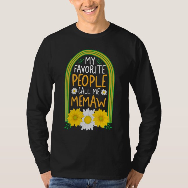 Grandmother My Favorite People Call Me Memaw Flora T-Shirt (Front)