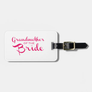 Grandmother of Bride Pink on White Luggage Tag