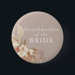 Grandmother of the Bride Boho Pampas Grass 6 Cm Round Badge<br><div class="desc">A wedding keepsake for the grandmother of the bride featuring neutral tones and pampas grass foliage.</div>