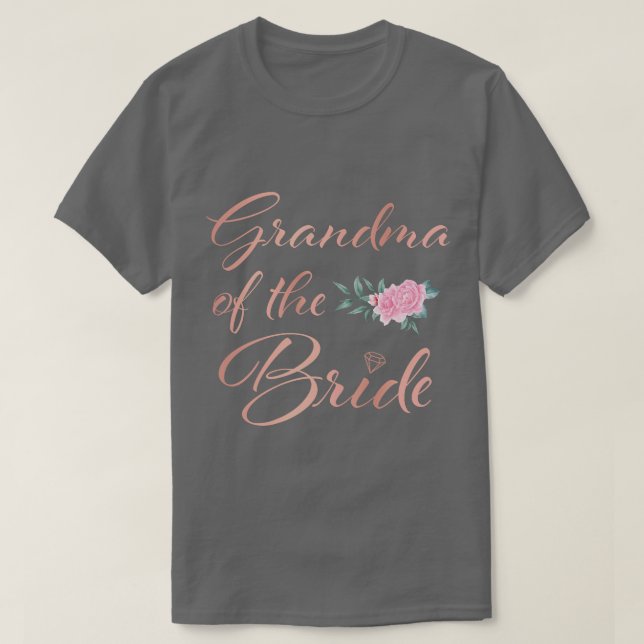 Grandmother of the Bride Grandma of the Bride Wedd T-Shirt (Design Front)