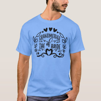 Grandmother Of The BrideBride Party Wedding  T-Shirt