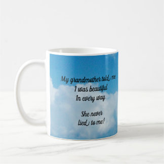 Grandmother told me coffee mug