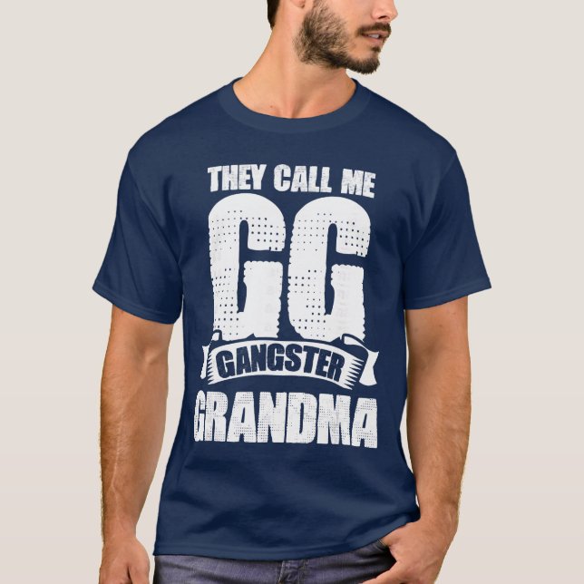 Grandmotherhey Call Me GG Gangster Grandma Gangsta T-Shirt (Front)