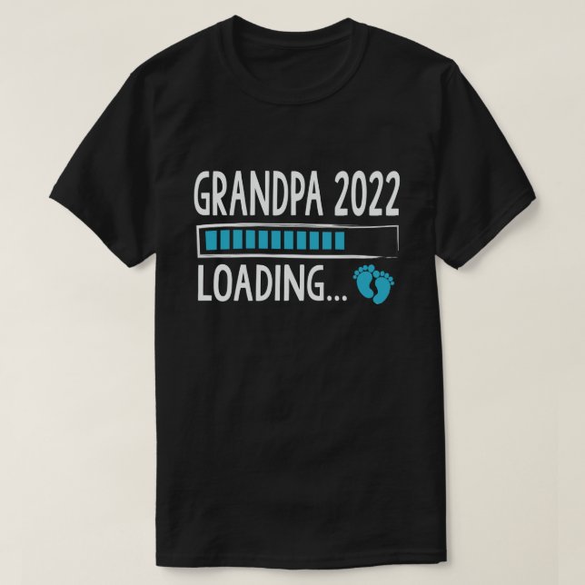Grandpa 2022 Loading Funny Pregnancy Announcement T-Shirt (Design Front)