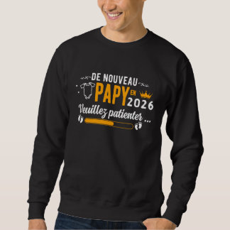 grandpa again 2026 sweatshirt