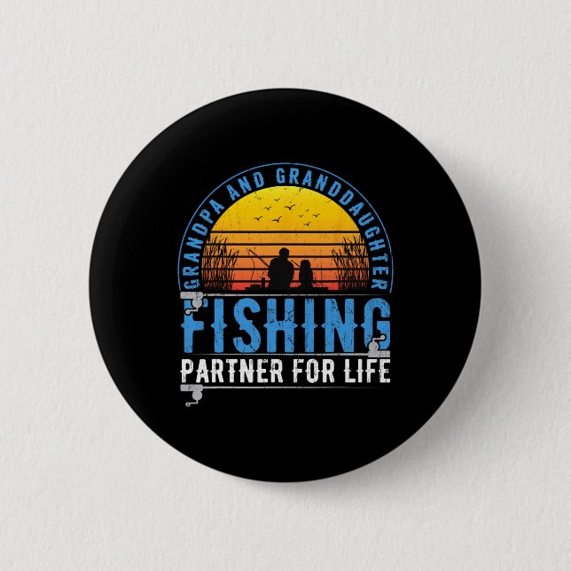 Grandpa And Granddaughter Fishing Buddies For Life 6 Cm Round Badge (Front)