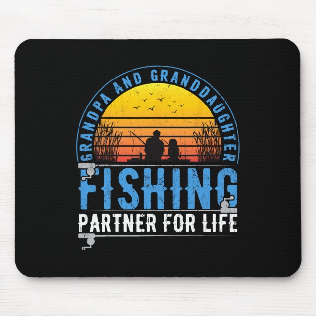 Grandpa And Granddaughter Fishing Buddies For Life Mouse Pad (Front)