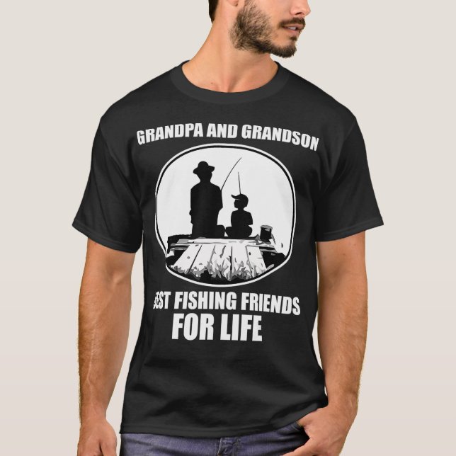 Grandpa and Grandson  Best Fishing Friends For T-Shirt (Front)
