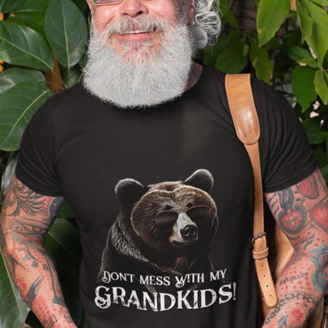 Grandpa Bear "Don't Mess With My Grandkids" T-Shirt (Creator Uploaded)