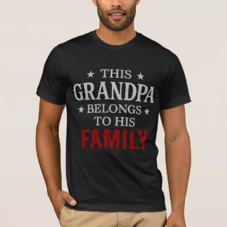 Grandpa Belongs to His Family–Bold Patriarch Desig T-Shirt