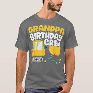 Grandpa Birthday Crew Construction Truck Ecavator T-Shirt