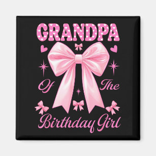 Grandpa birthday girl matching coquette pink bow  magnet