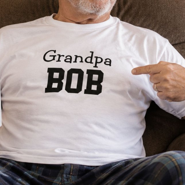 Grandpa Bob Personalised Name Fathers Day Gift T-Shirt (Creator Uploaded)