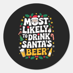 Grandpa Christmas Men Dad Most Likely To Drink San Classic Round Sticker