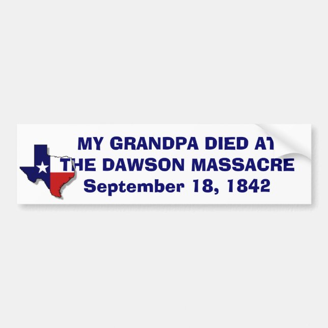 GRANDPA DIED DAWSON MASSACRE BUMPER STICKER (Front)