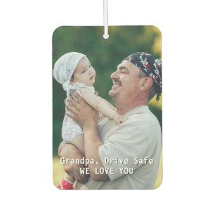 Grandpa Drive Safe Custom Photo Father's Day Car Air Freshener