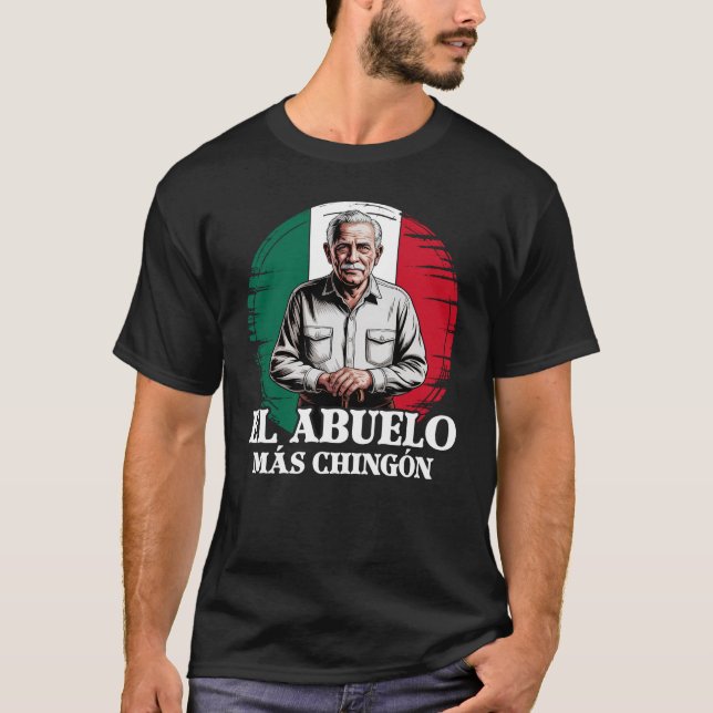 Grandpa El Abuelo Mas Chingon Mexican Flag T-Shirt (Front)