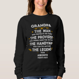Grandpa family Quote USA City Aibonito Puerto Rico Sweatshirt
